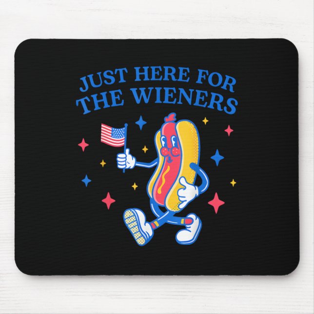 Just Here For The Wieners 4th Of July  Mouse Pad (Front)