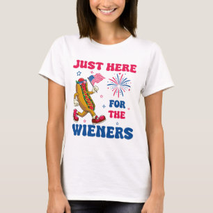Just Here For The Wieners, Funny Fourth of July T-Shirt