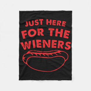Just Here For The Wieners Funny Hot Dog 4th Of Jul Fleece Blanket