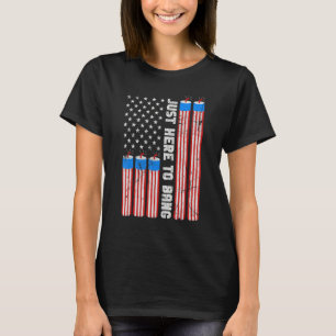 Just Here To Bang Fireworks With USA Flag 4th Of J T-Shirt