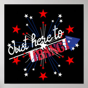 JUST HERE TO BANG funny 4th of Juli fireworks Poster