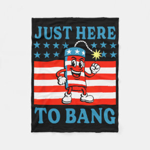 Just Here To Bang Funny Fleece Blanket