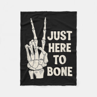 Just Here To Bone Skeleton Peace  Fleece Blanket