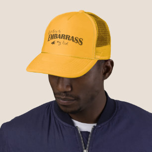 Just Here to Embarrass My Kid Trucker Hat