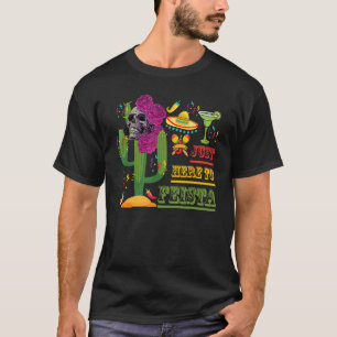 Just Here To Feista Sugar Skull Cinco De Mayo Rose T-Shirt