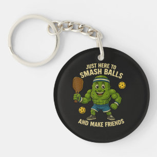 Just Here to Smash Balls and Make Friends Keychain