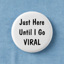 Just Here Until Funny Office Humour Pinback Button