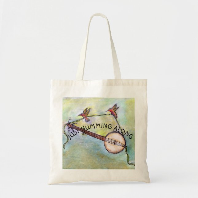 Just Humming Along Tote Bag (Front)