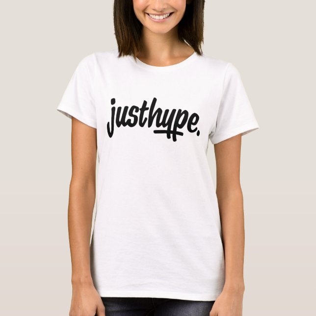 Just Hype T-Shirt (Front)