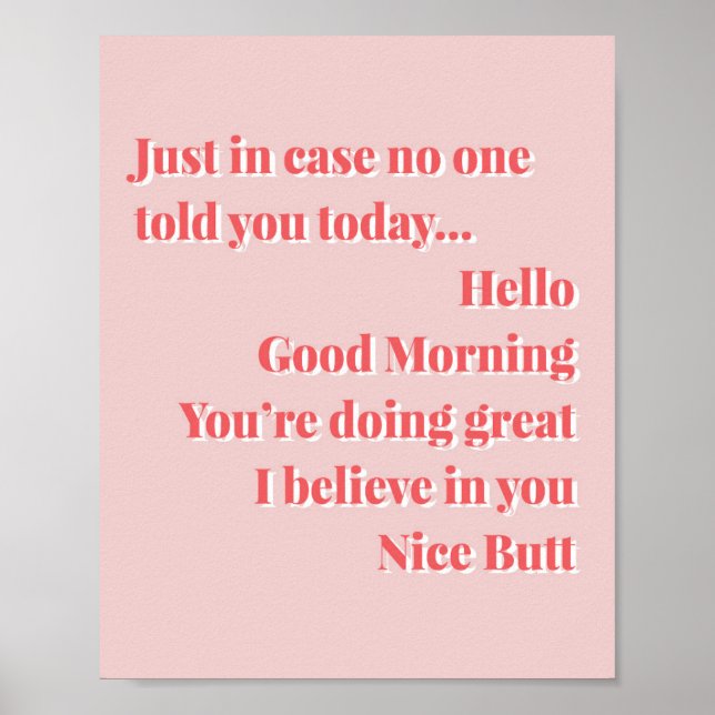 Just in case no one told you today...Hello Good Mo Poster (Front)