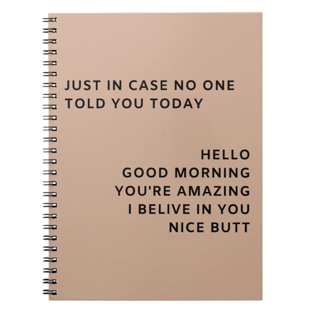 Just In Case No One Told You Today Hello Good Notebook (Front)