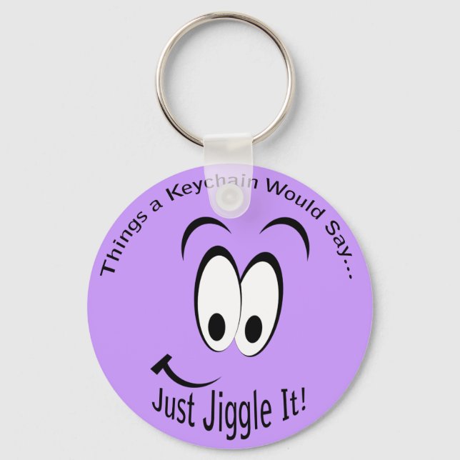Just Jiggle It Lt Keychain (Front)