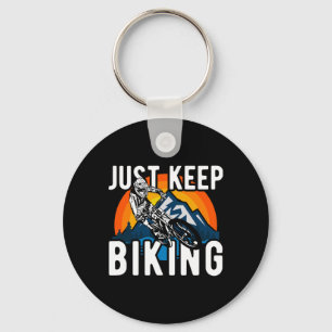Just Keep Biking Downhill Mountain Bike  Keychain