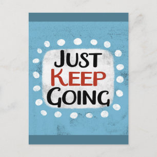 Just Keep Going Postcard