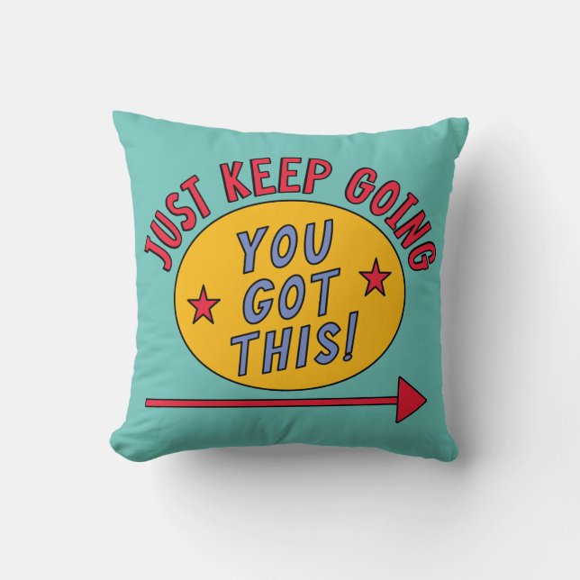 Just Keep Going Throw Pillow (Front)