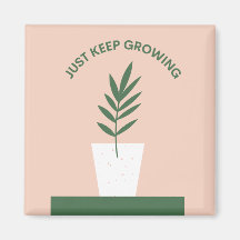 Just Keep Growing Inspirational Magnet with Plant