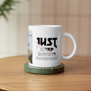 Just Keep Moving Forward  Black & White Typo Photo Mug
