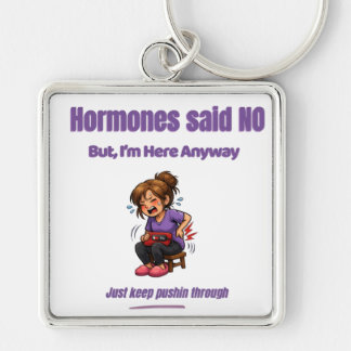 Just Keep Pushin Through – Perimenopause Humour Keychain