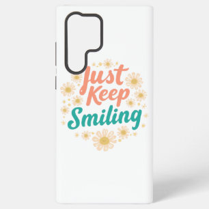 "Just Keep Smiling" with Cheerful Daisies Samsung Galaxy Case
