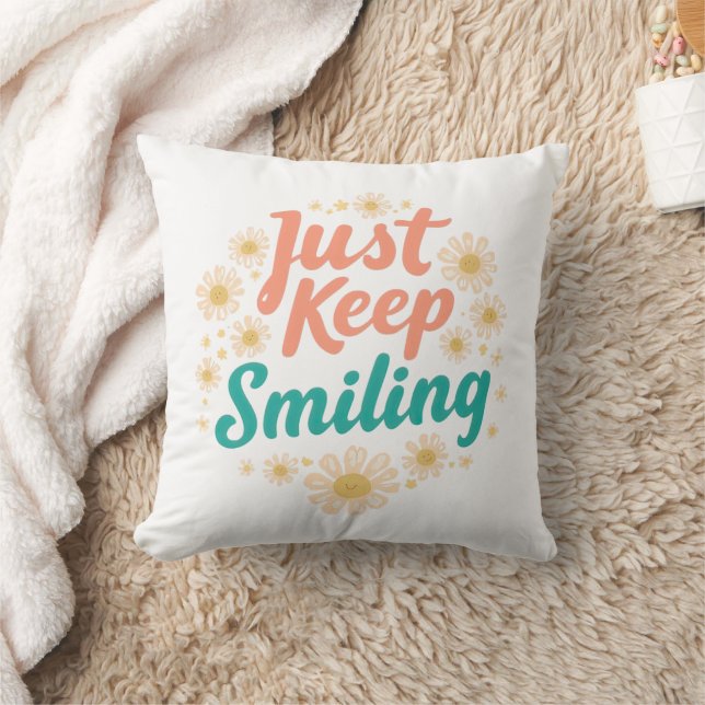 "Just Keep Smiling" with Cheerful Daisies Throw Pillow (Blanket)
