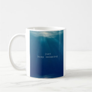 Just keep swimming coffee mug
