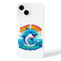 Just Keep Swimming Dolphin