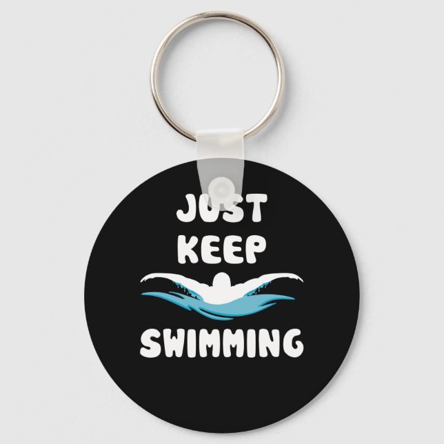 Just Keep Swimming - Funny Swim Sport Swimmer Keychain (Front)