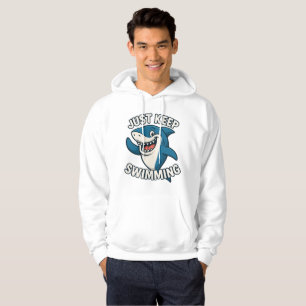 Just Keep Swimming  Hoodie