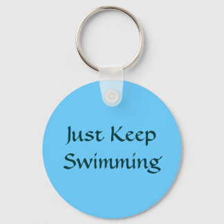 Just Keep Swimming Keychain