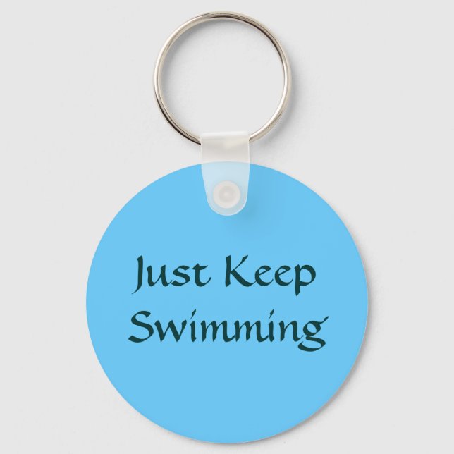 Just Keep Swimming Keychain (Front)