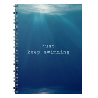 Just keep swimming notebook
