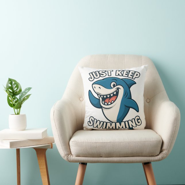 Just Keep Swimming  Throw Pillow (Chair)