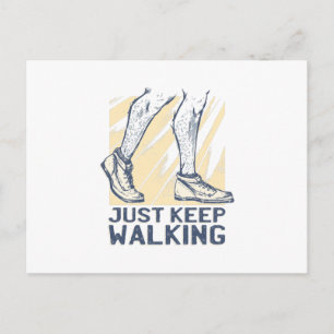 JUST KEEP WALKING POSTCARD