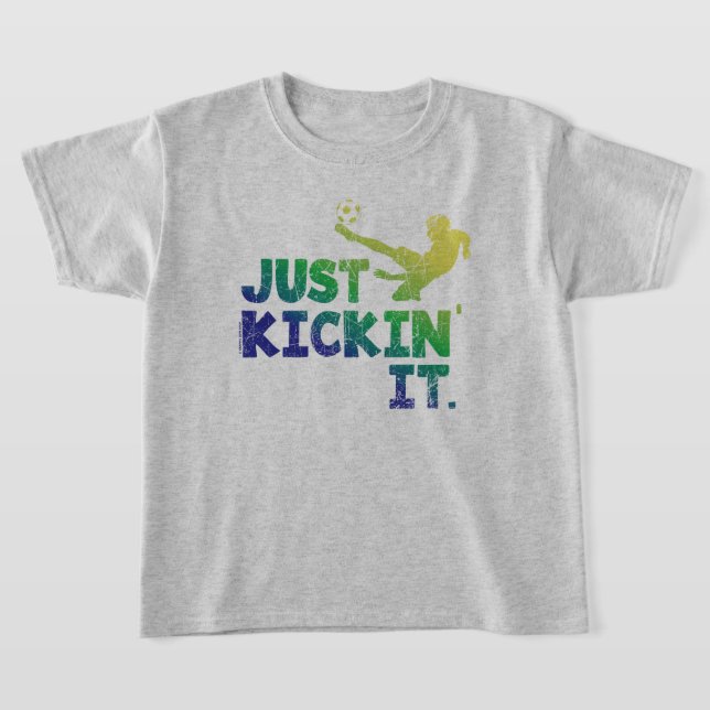 Just Kickin It, Soccer Graphic T-Shirt (Laydown)