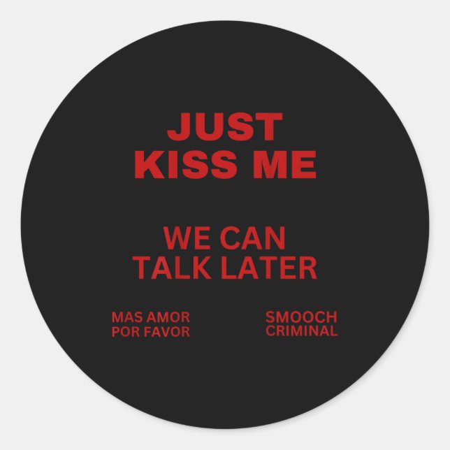 Just Kiss Me Cute Valentine's Day Lover  Classic Round Sticker (Front)