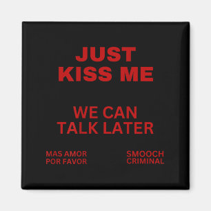 Just Kiss Me Cute Valentine's Day Lover  Magnet
