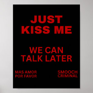 Just Kiss Me Cute Valentine's Day Lover  Poster