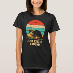 Just Kitten Around Cat Dad Jokes Cat Owner Punchl T-Shirt