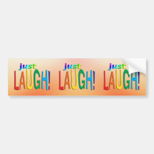 Just Laugh Bumper Sticker