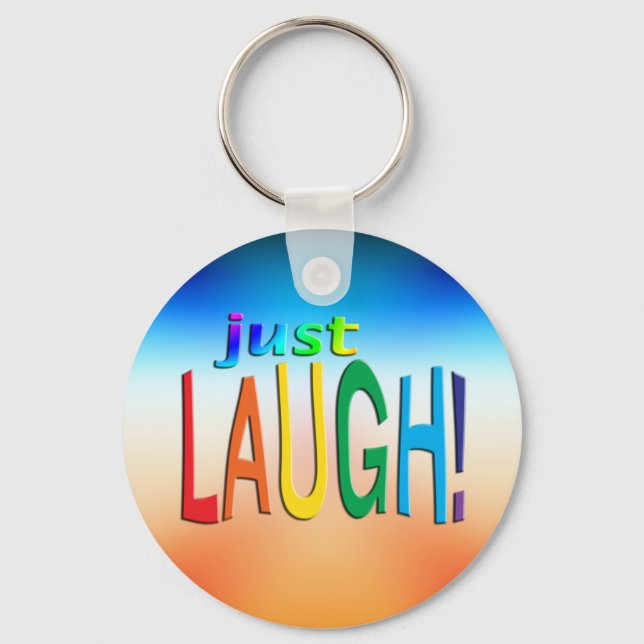 Just Laugh Keychain (Front)