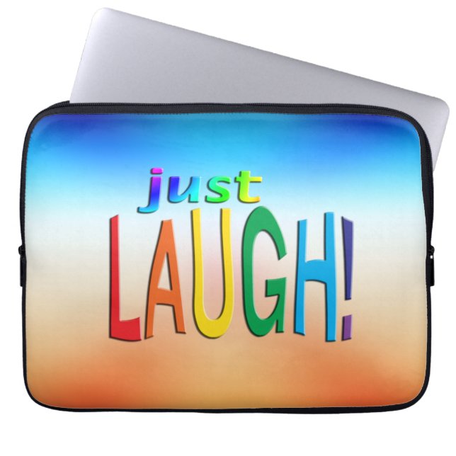 Just Laugh  Laptop Sleeve (Front)