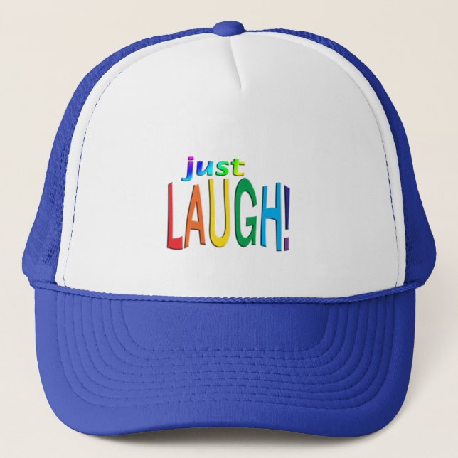 Just Laugh Trucker Hat (Front)