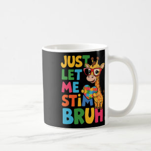 Just Let Me Stim Bro Boys Autistic Giraffe Autism Coffee Mug