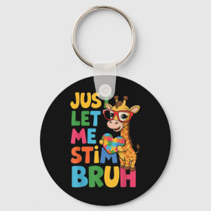 Just Let Me Stim Bro Boys Autistic Giraffe Autism Keychain