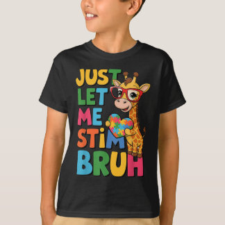 Just Let Me Stim Bro Boys Autistic Giraffe Autism  T-Shirt