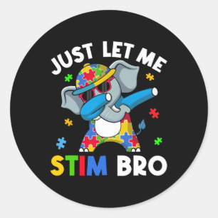 Just Let Me Stim Bro Boys Teens Kids Autism Awaren Classic Round Sticker