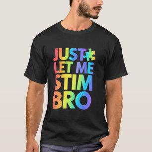 Just Let Me Stim Bro Kids Boys Funny Autism T-Shirt