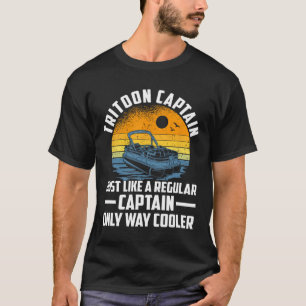 Just Like A Regular Captain Only Way Cooler T-Shirt