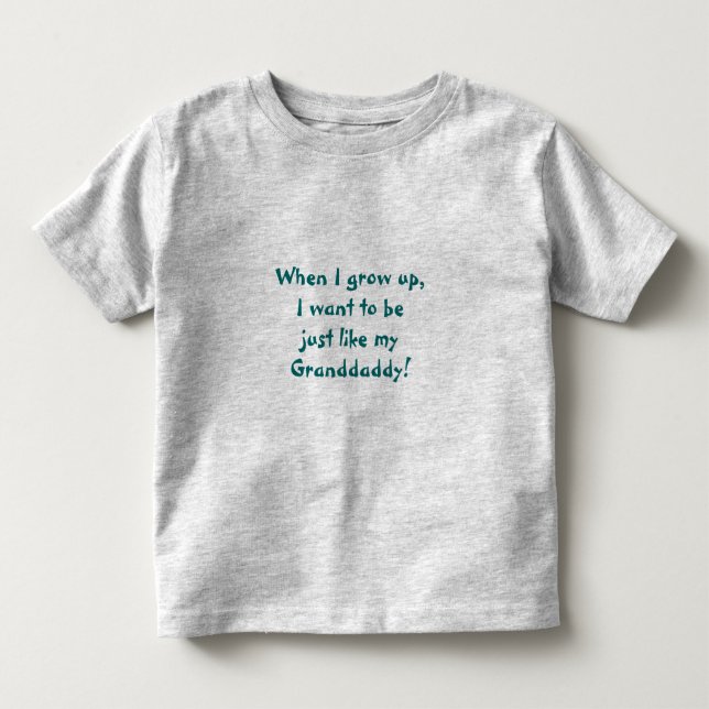 Just like Granddaddy T-Shirt (Front)