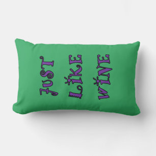 JUST LIKE WINE Pillow